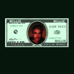 Need A Millie 💵(Prod. by Robb Drew)