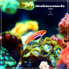 juSt b ▪️ Undercurrents EP61 ▪️ Oct.21 '22