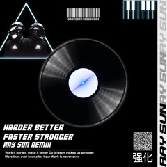 Daft Punk - Harder Better Faster Stronger (Ray Sun Remix)
