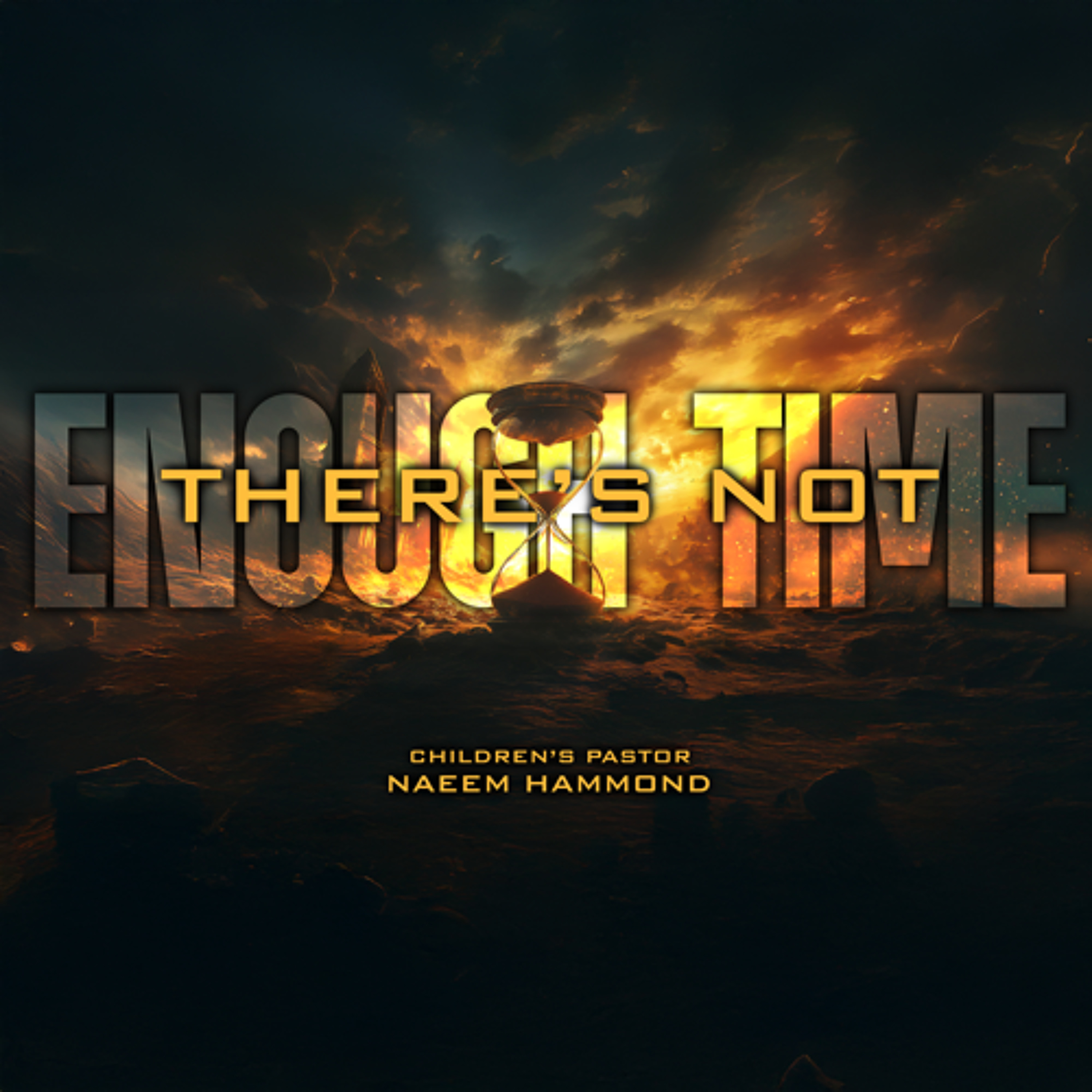 9.21.25 | "There's Not Enough Time" | Children's Pastor Naeem Hammond