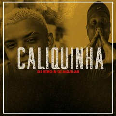Caliquinha - Mc Saci - Mc Th  Dj´s BIRO e Aguilar