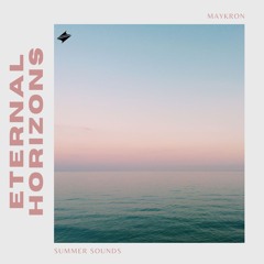 Maykron - Eternal Horizons [Summer Sounds Release]