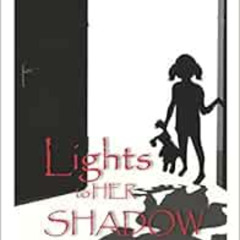 [FREE] EPUB 🖍️ Lights To Her Shadow: The Takari Christie Story by Takari Christie Le