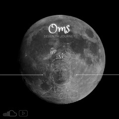 Seventh Journey By Oms