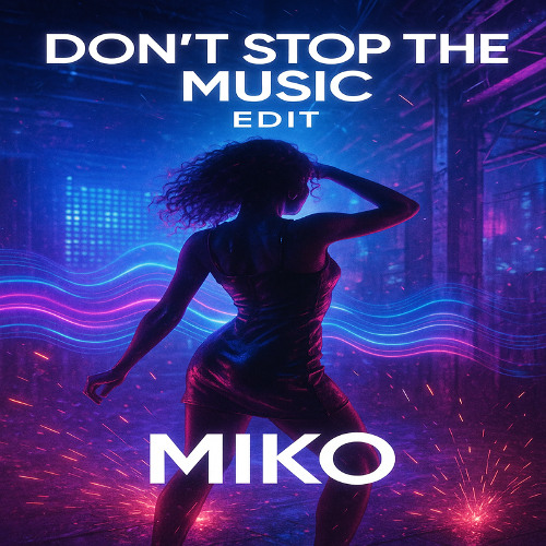 RIHANNA - DONT STOP THE MUSIC (MIKO EDIT) [FREE DL]