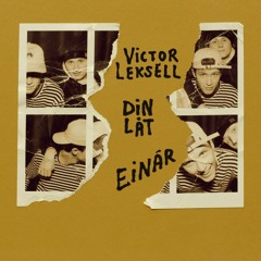 Victor Leksell & Einar - Din låt (Mozby Donk Edit)