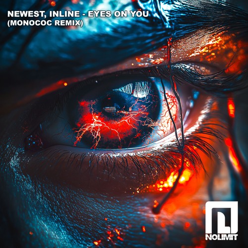 Newest, Inline - Eyes On You (Monococ Remix)