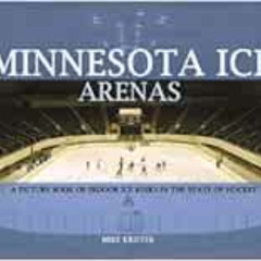 Get EBOOK 💚 Minnesota Ice Arenas: A Picture Book of Indoor Ice Rinks in the State of