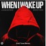 LUCAS & STEVE x SKINNY DAYS - WHEN I WAKE UP (EVOL TONE REMIX)