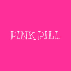 Pink Pill [p. real + v3du]