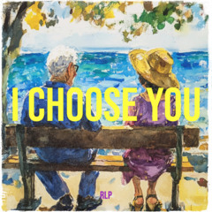 I Choose You