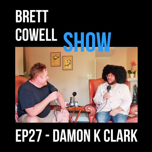 EP27 - Damon K Clark Artist, Composer, Vocal Coach