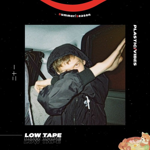 021 ~ plastic/vibes x Low Tape 🇷🇺