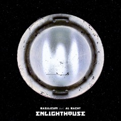 BASILICUM Feat. Al Bacht - Enlighthouse