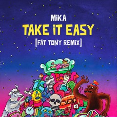 Mika - Relax, Take It Easy [FÄT TONY REMIX]