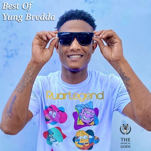 Best Of YUNG BREDDA #MixTapeMonday Week 299