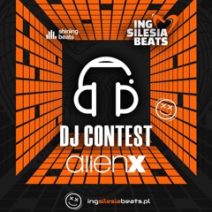 ING Silesia Beats 2025 DJ CONTEST - ALIEN X