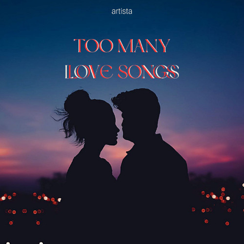 Too Many Love Songs
