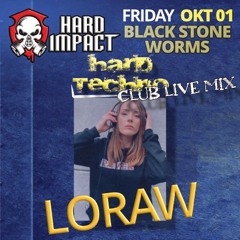 LoRAW @Hard Impact 01.10.2021 | BlackStone, Worms [Club Live Set]