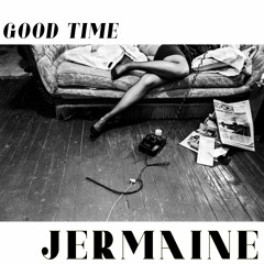 JERMAINE - GOOD TIME