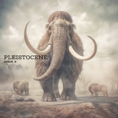 Pleistocene (Original Theme)