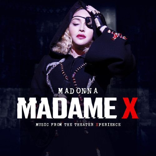 Stream Madonna | Listen to Madame X - Music From The Theater