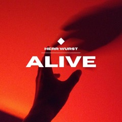 Herr Wurst - Alive (Original Mix)