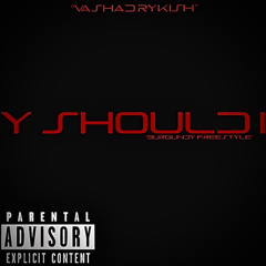 RyKish Y Should I “BurgundyFreeStyle” 2020