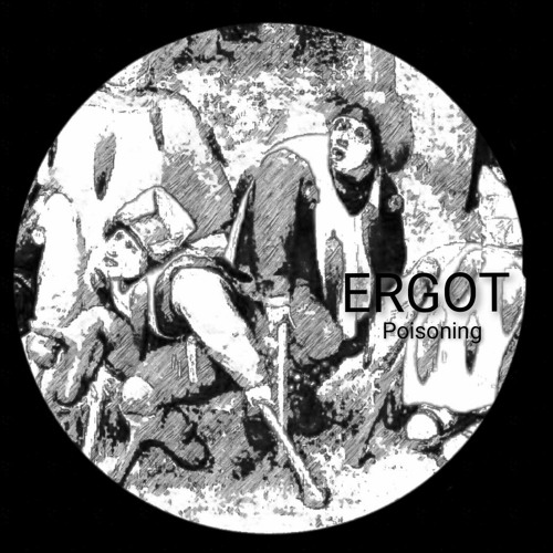 ERGOT - Poisoning (reserved) mastered