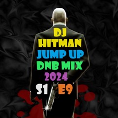 DJ HITMAN JUMP UP DNB MIX 2024 S1 E9
