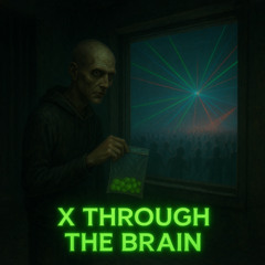 MNZ - X TROUGH THE BRAIN
