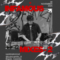INFAMOUS MIXES - 2 30NOV25