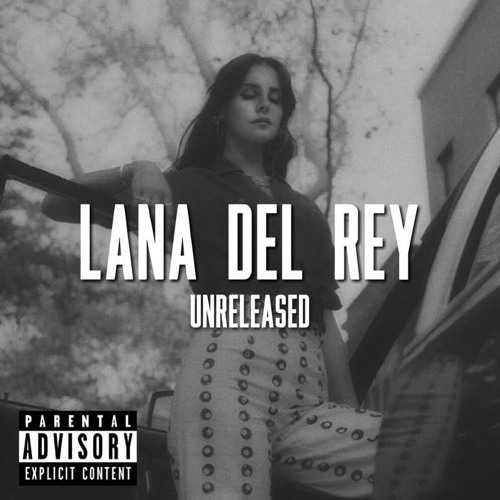 Lana Del Rey - Backfire (Unreleased Audio)