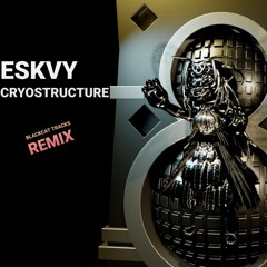 ESKVY - Cryostructure    Blackcat Tracks Remix