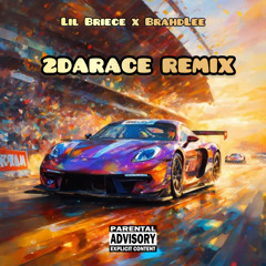 2DaRace Remix (Feat. Brahdlee)