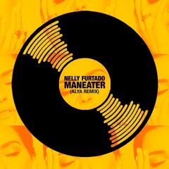 Nelly Furtado - Maneater (Alya Remix)