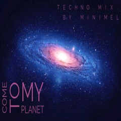 ((  MINIMEL :: COME TO MY PLANET MIX  ))