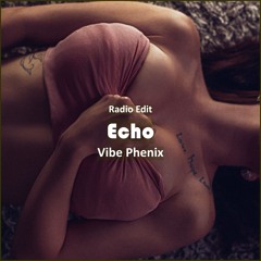 Vibe Phenix - Echo [ Car Music & G-House Music]