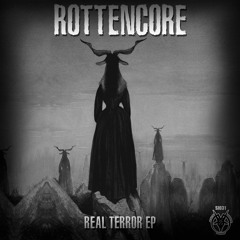 Rottencore - Real Terror EP (SI031)