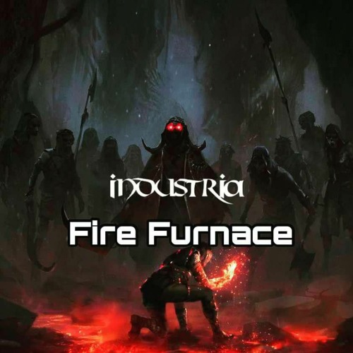 Industria - Fire Furnace