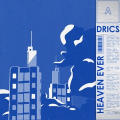 Drics - Heaven Ever