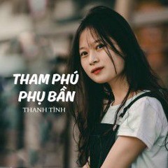 Tham Phú Phụ Bần - Nguyễn Vĩ x Thanh Tình Cover || Nhạc Trẻ EDM Remix Gây Nghiện Mới Nhất 2k25