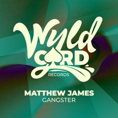 Gangster (Streaming Edit) [WyldCard]