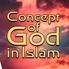 Concept Of God In Islam