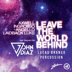 Leave The World Behind ( John Diaz X Lucas Branco Percussion) Preview