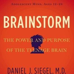 Download Brainstorm: The Power and Purpose of the Teenage Brain