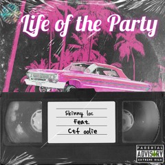 Life of the party ( feat. Ctf Oolie)