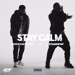 Ray Houstonn & Hitman Pap- Stay Calm [Official Audio]