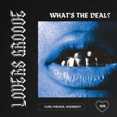 WHAT'S THE DEAL? (RADIO EDIT)