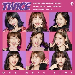 Stream One More Time by TWICE | Listen online for free on SoundCloud